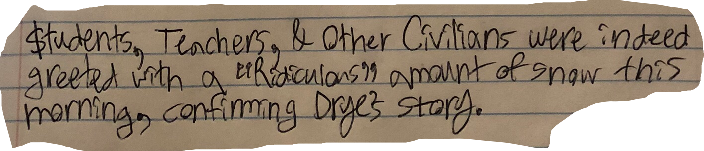 $tudents, Teachers, & Other Civilians were indeed greeted with a "Ridiculous" amount of snow this morning, confirming Drye's story.