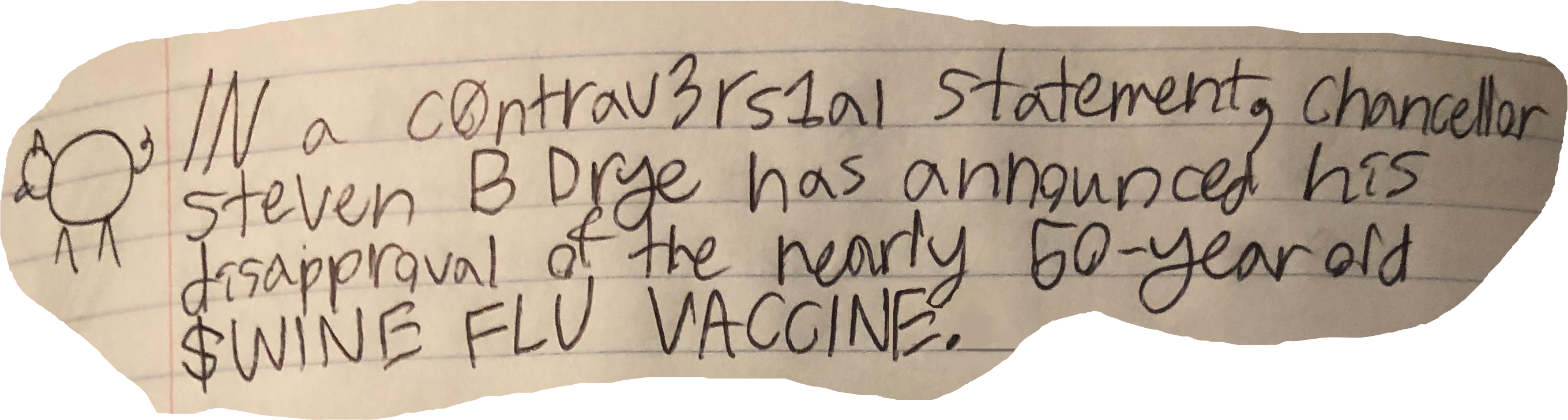 IN a c0ntrav3rs1al statement, chancellor Steven B Drye has announced his disapproval of the nearly 50-year old $WINE FLU VACCINE.