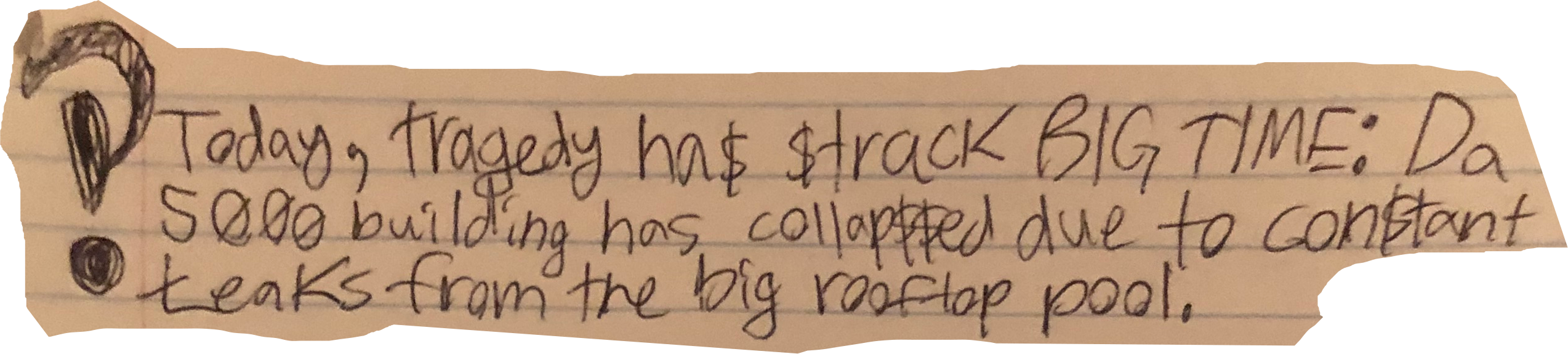 Today, tragedy ha$ $truck BIG TIME: Da 5000 building has collap$$ed due to con$tant Leaks from the big rooftop pool.